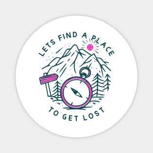 Find a Place to Get Lost Magnet